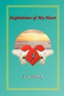 Inspirations of My Heart, Schenk, Erin, New 9780978763114 Fast Free Shipping,,