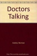 Doctors Talking By Norman Autton