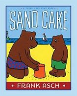 Sand Cake (Frank Asch Bear Book).by Asch New 9781442466685 Fast Free Shipping<|