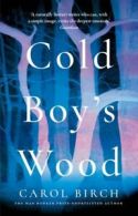 Cold boy's wood by Carol Birch (Hardback)