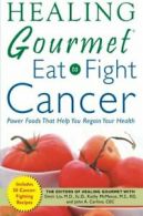 Healing Gourmet Eat to Fight Cancer. Liu, Simin 9780071457545 Free Shipping.#*=