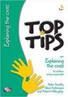 Explaining the Cross (Top Tips), Franklin, Helen, Willoughb