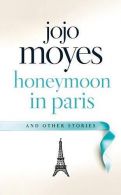 Paris for One and Other Stories, Moyes, Jojo, ISBN 0718185366