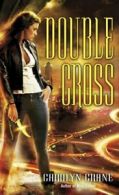 Disillusionists: Double cross by Carolyn Crane (Paperback)