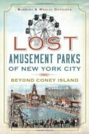 Lost Amusement Parks of New York City: Beyond C. Gottlock, Gottlock<|