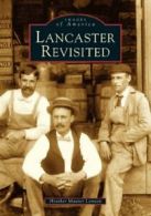 Lancaster Revisited (Images of America (Arcadia Publishing)).by Lennon New<|