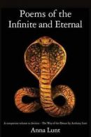 Poems of the infinite and eternal by Anna Lunt  (Paperback)