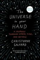 The Universe in Your Hand: A Journey Through Space, Time, and Beyond. Ga PB<|