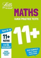 11+ Maths Quick Practice Tests Age 9-10 (Year 5): For the GL Assessment Tests (C