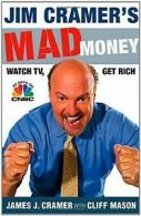 Jim Cramers Mad Money: Watch TV, Get Rich | Book