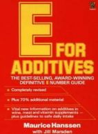 E for Additives By Maurice Hanssen. 9780722515624