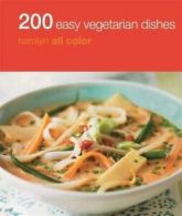 Hamlyn All Colour Cookery: Hamlyn All Colour Cookery: 200 Easy Vegetarian