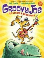 Groovy Joe: Ice Cream & Dinosaurs (Groovy Joe #1).by Litwin, Lichtenheld New<|