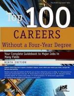 JIST's top careers series: Top 100 careers without a four-year degree: your