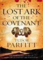 The Lost Ark of the Covenant: The Remarkable Quest for the Lege .9780007262670