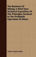 The Business Of Mining; A Brief Non-Technical E. Hoskin, Joseph PF.#