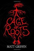 A Cage of Roots (Blue Flag), Griffin, Matt, ISBN 9781847176813