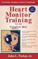 Heart Monitor Training for the Compleat Idiot by John L. Parker, Jr (Paperback
