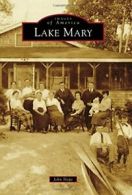 Lake Mary (Images of America).by Hope New 9781467113052 Fast Free Shipping<|