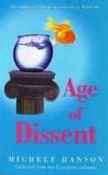 The age of dissent: collected from her Guardian columns by Michele Hanson