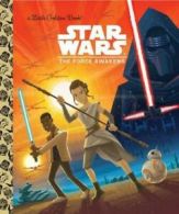 A Little Golden Book: Star Wars: the Force awakens by Caleb Meurer (Hardback)