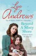 Beyond a misty shore by Lyn Andrews (Paperback)