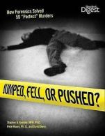 Jumped, fell, or pushed?: how forensics solved 50 "perfect" murders by Steven A