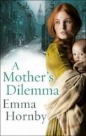 A mother's dilemma by Emma Hornby (Paperback)