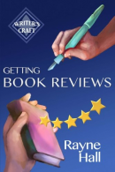 Getting Book Reviews: Easy, Ethical Strategies for Authors: Volume 14 (Writer's