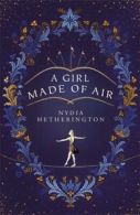 A girl made of air by Nydia Hetherington (Paperback)