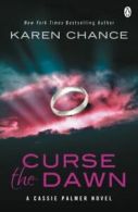 A Cassie Palmer novel: Curse the dawn by Karen Chance (Paperback)