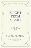 Flight from a Lady By A. G. Macdonell