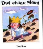 Cyfres y dywysoges fach: Dwi eisiau mam! by Tony Ross (Paperback)