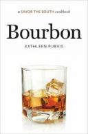 Bourbon: A Savor the South Cookbook (Savor the South Cookbooks).by Purvis New<|