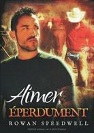 Aimer, eperdument.by Speedwell, Rowan New 9781634776554 Fast Free Shipping.#