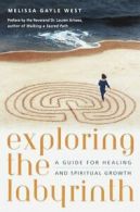 Exploring the labyrinth: a guide for healing and spiritual growth by Melissa