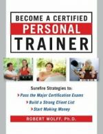 Become a Certified Personal Trainer. Wolff 9780071841320 Fast Free Shipping<|