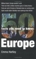 50 Facts You Need to Know: Europe By Emma Hartley