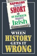 Napoleon wasn't short and St Patrick wasn't Irish: when history gets it wrong