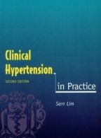 Clinical Hypertension in Practice, second edition By Sern Lim