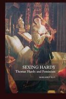 s**ing Hardy; Thomas Hardy and Feminism. Elvy, Margaret 9781861710659 New.#