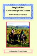 Fragile Eden - A Ride Through New Zealand by Robin Hanbury-Tenison (Paperback)