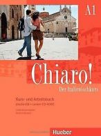 Chiaro! A1. Kurs- und ArbeitsBook mit Audio-CD und Lerne... | Book
