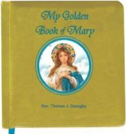 My Golden Book of Mary.by Donaghy New 9781937913373 Fast Free Shipping<|