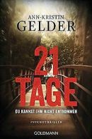 21 Tage: Psychothriller | Gelder, Ann-Kristin | Book