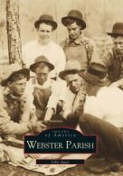 Webster Parish (Images of America (Arcadia Publishing)). Agan 9780738506043<|