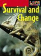 Life processes: Survival and change by Steve Parker (Hardback)