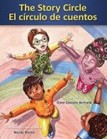 The Story Circle / El Circulo de Cuentos. Betrand, Martin 9781558858268 New<|