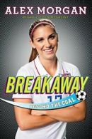 Breakaway: Beyond the Goal.by Morgan New 9781481451086 Fast Free Shipping<|