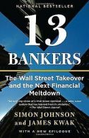 13 Bankers: The Wall Street Takeover and the Next Financ... | Book